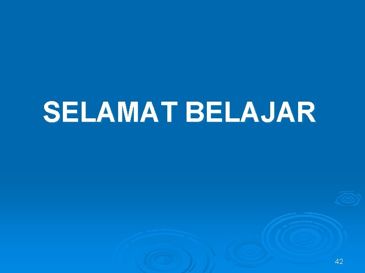 SELAMAT BELAJAR 42 