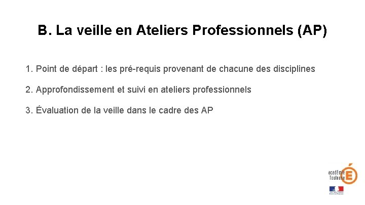 B. La veille en Ateliers Professionnels (AP) 1. Point de départ : les pré-requis