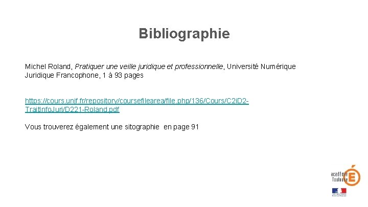 Bibliographie Michel Roland, Pratiquer une veille juridique et professionnelle, Université Numérique Juridique Francophone, 1