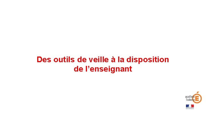 Des outils de veille à la disposition de l’enseignant 