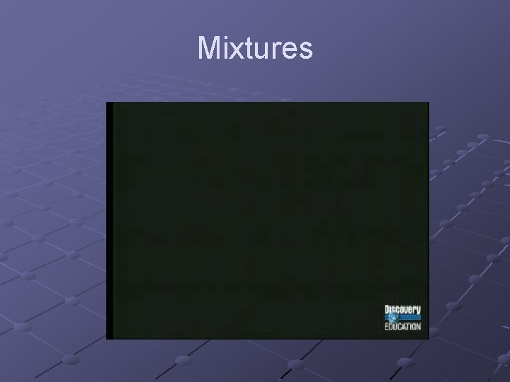 Mixtures 