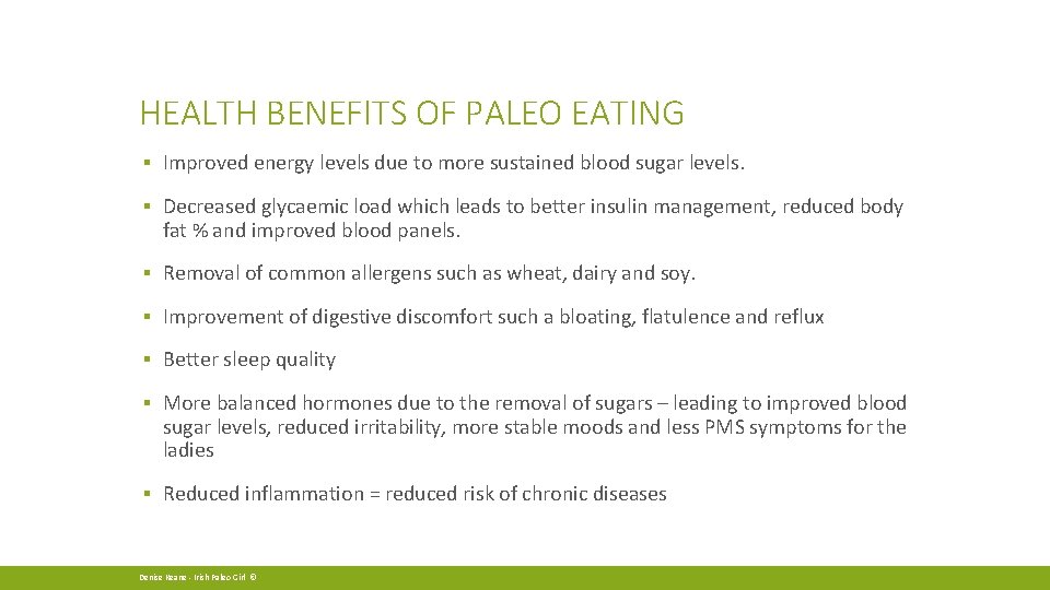 HEALTH BENEFITS OF PALEO EATING ▪ Improved energy levels due to more sustained blood