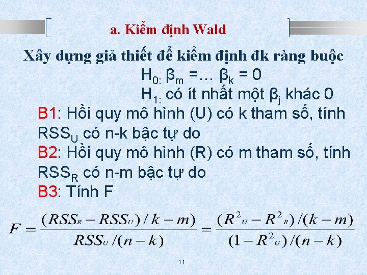 a. Kiểm định Wald Xây dựng giả thiết để kiểm định đk ràng buộc