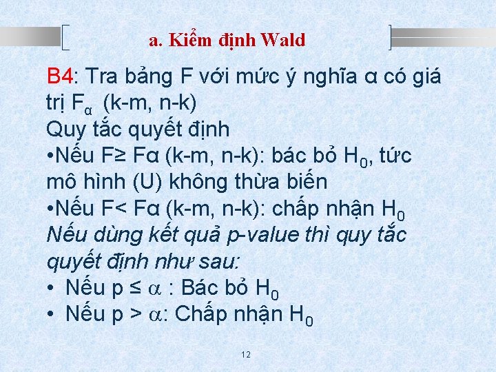 a. Kiểm định Wald B 4: Tra bảng F với mức ý nghĩa α