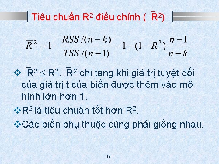 Tiêu chuẩn R 2 điều chỉnh ( R 2) v R 2 chỉ tăng