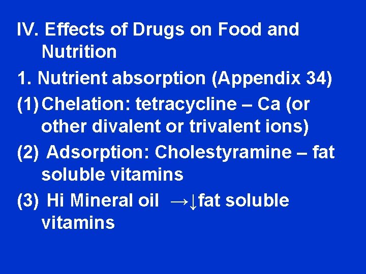 IV. Effects of Drugs on Food and Nutrition 1. Nutrient absorption (Appendix 34) (1)