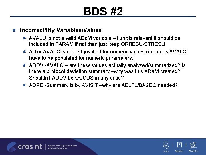 BDS #2 Incorrect/Iffy Variables/Values AVALU is not a valid ADa. M variable –if unit