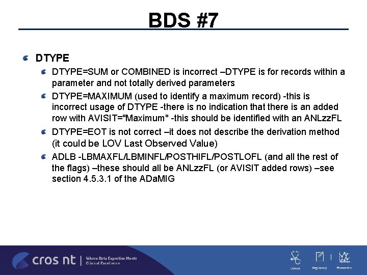 BDS #7 DTYPE=SUM or COMBINED is incorrect –DTYPE is for records within a parameter
