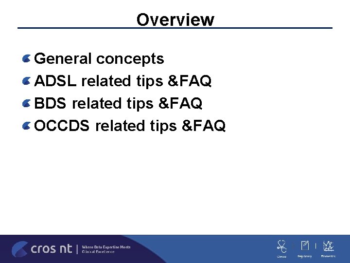 Overview General concepts ADSL related tips &FAQ BDS related tips &FAQ OCCDS related tips