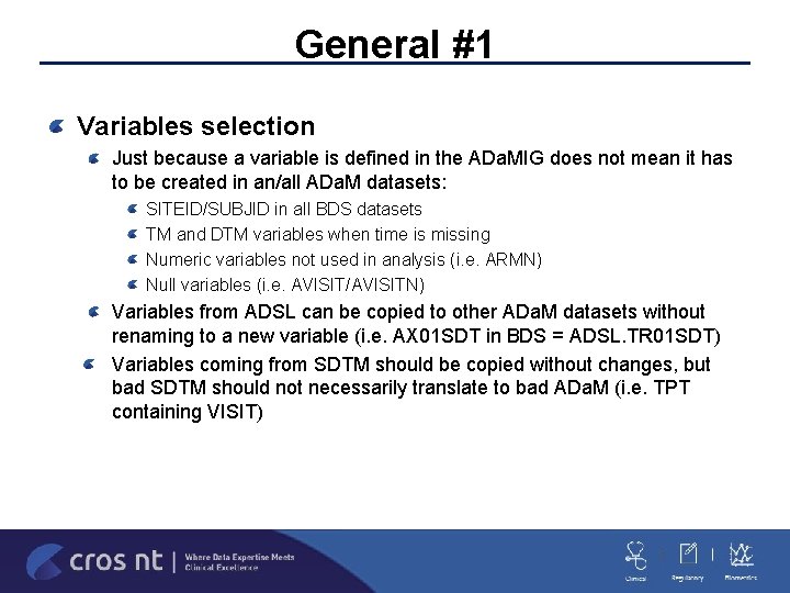 General #1 Variables selection Just because a variable is defined in the ADa. MIG