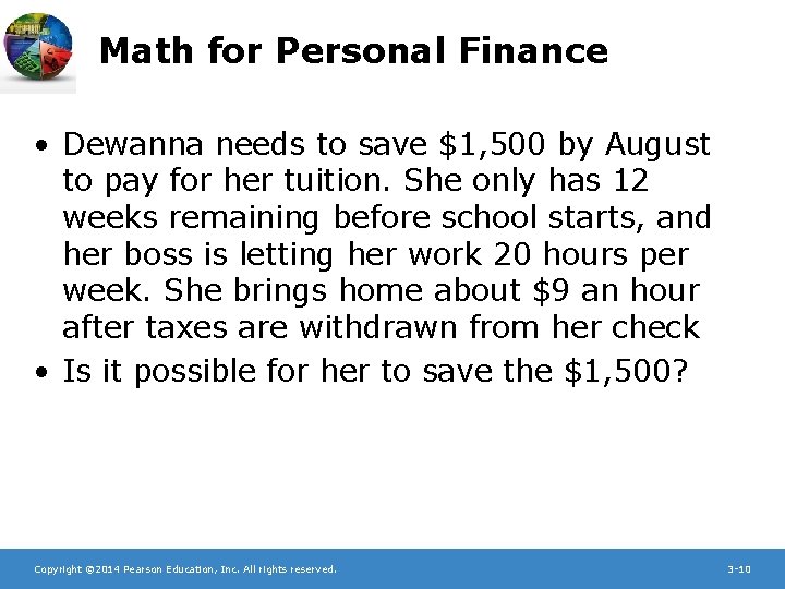 Math for Personal Finance • Dewanna needs to save $1, 500 by August to