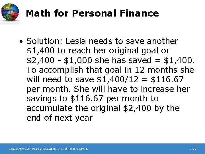 Math for Personal Finance • Solution: Lesia needs to save another $1, 400 to