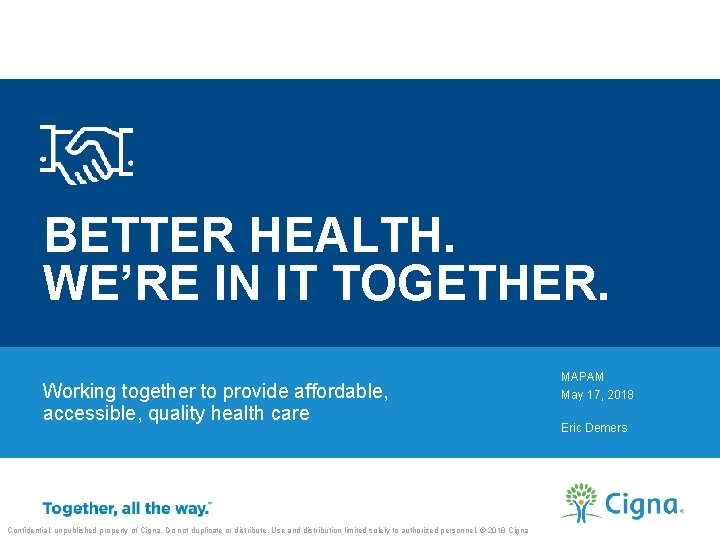BETTER HEALTH. WE’RE IN IT TOGETHER. Working together to provide affordable, accessible, quality health