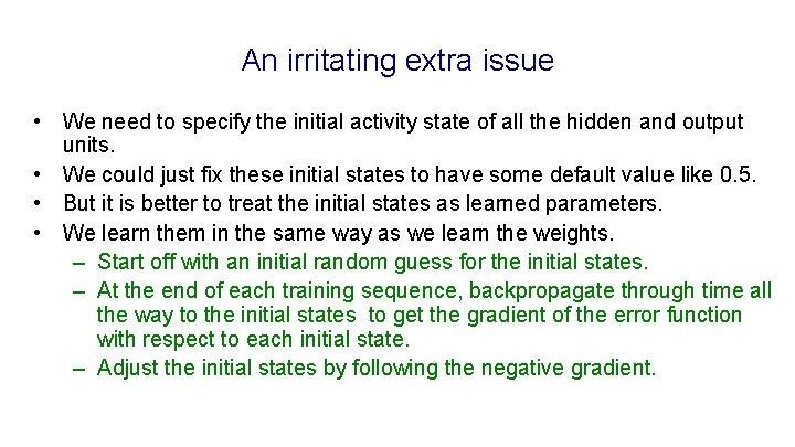 An irritating extra issue • We need to specify the initial activity state of