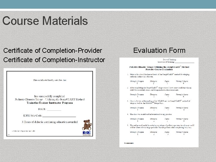 Course Materials Certificate of Completion-Provider Certificate of Completion-Instructor Evaluation Form 