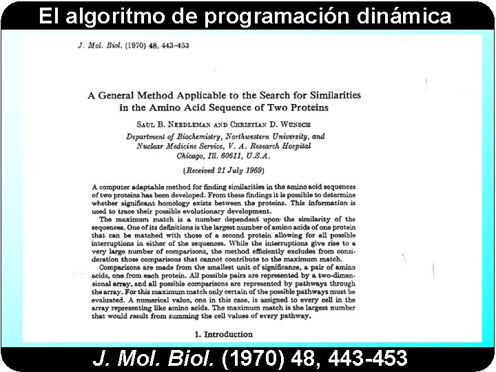 El algoritmo de programación dinámica J. Mol. Biol. (1970) 48, 443 -453 