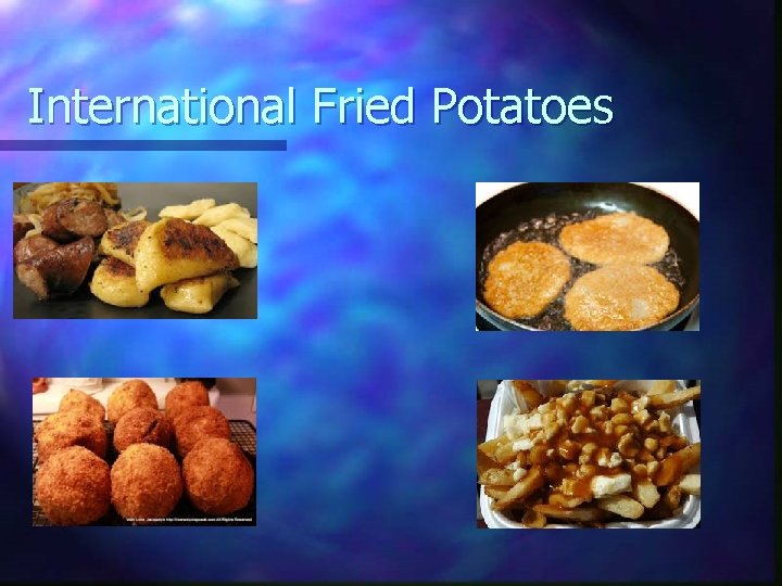 International Fried Potatoes 