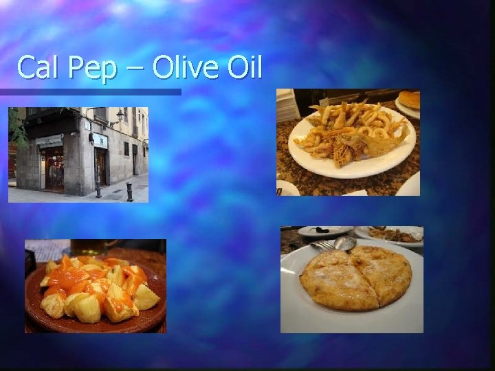 Cal Pep – Olive Oil 