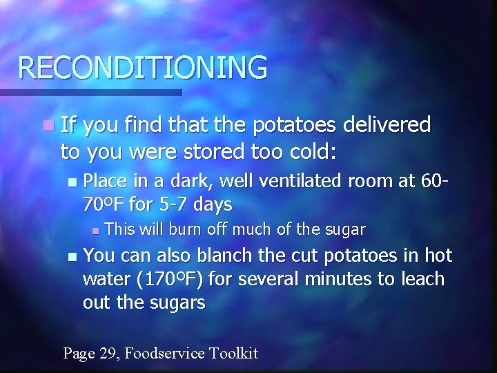 RECONDITIONING n If you find that the potatoes delivered to you were stored too