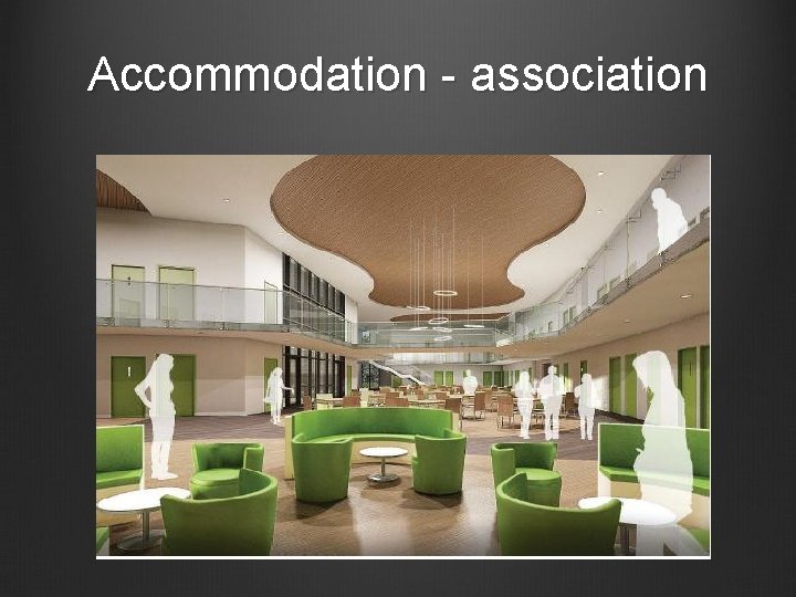 Accommodation - association 