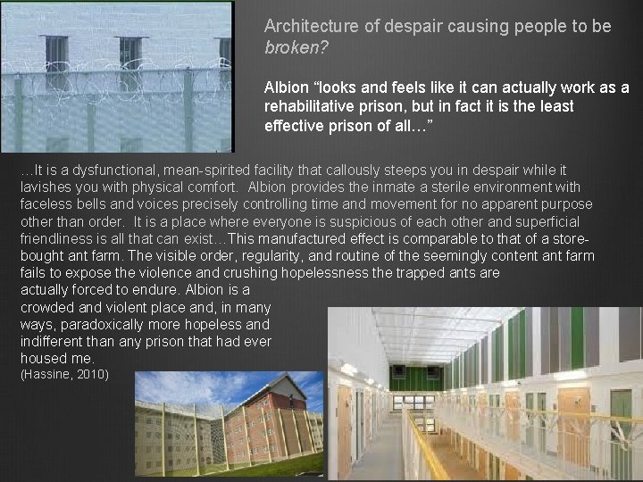 Architecture of despair causing people to be broken? Albion “looks and feels like it