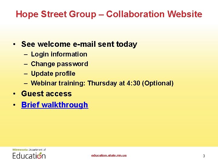 Hope Street Group – Collaboration Website • See welcome e-mail sent today – –