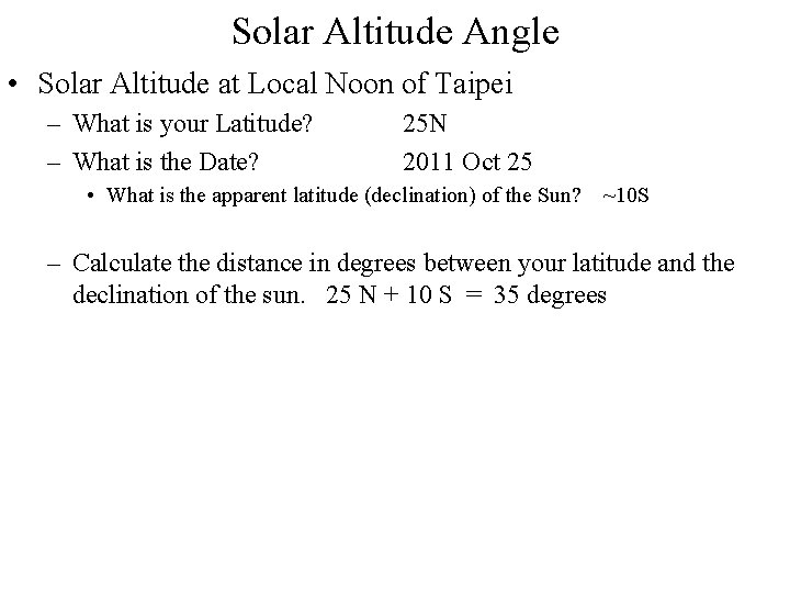 Solar Altitude Angle • Solar Altitude at Local Noon of Taipei – What is
