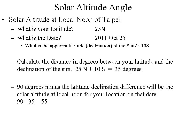Solar Altitude Angle • Solar Altitude at Local Noon of Taipei – What is