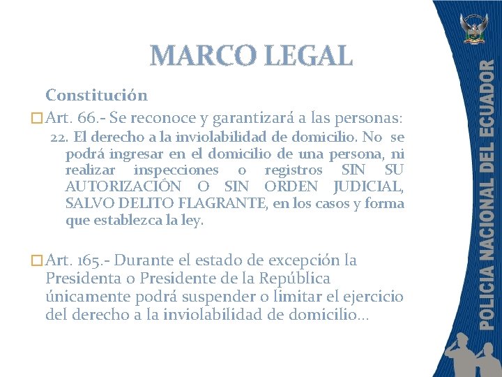 MARCO LEGAL Constitución � Art. 66. - Se reconoce y garantizará a las personas: