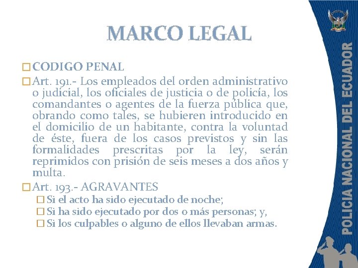 MARCO LEGAL � CODIGO PENAL � Art. 191. - Los empleados del orden administrativo