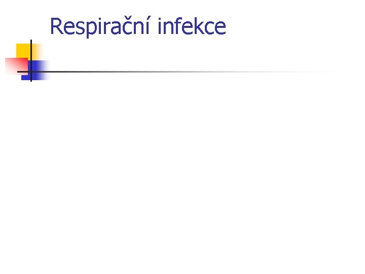 Respirační infekce 