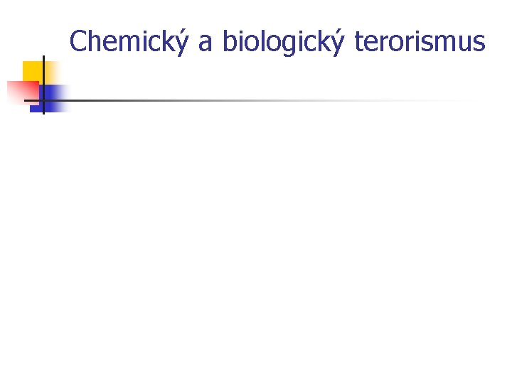 Chemický a biologický terorismus 