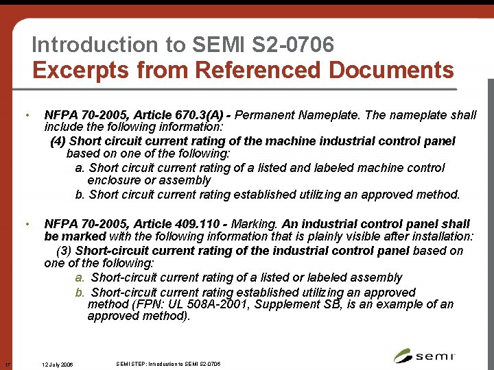 Introduction to SEMI S 2 -0706 Excerpts from Referenced Documents 17 • NFPA 70