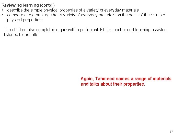Reviewing learning (contd. ) • describe the simple physical properties of a variety of