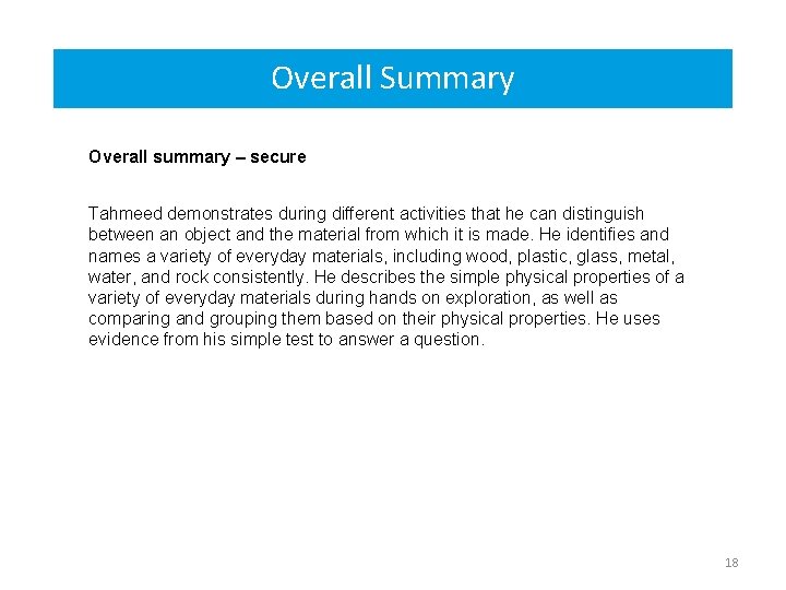 Overall Summary Overall summary – secure Tahmeed demonstrates during different activities that he can