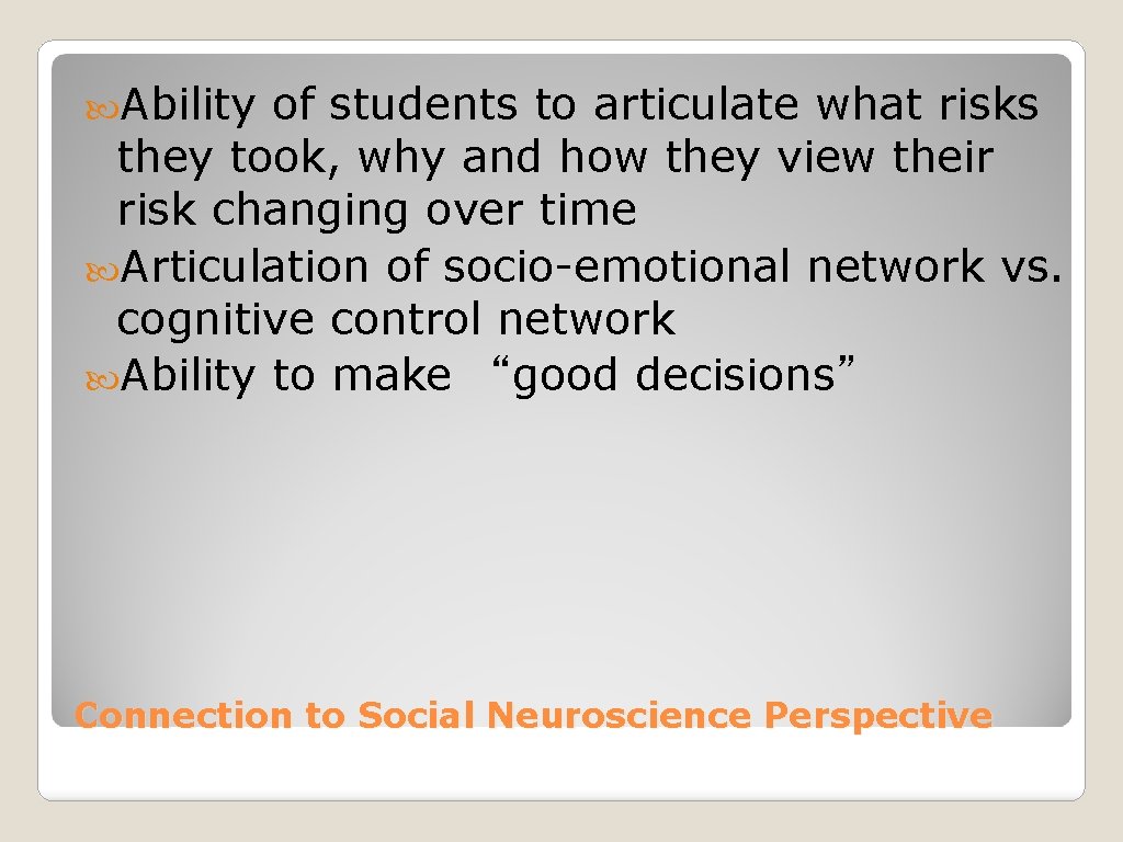  Ability of students to articulate what risks they took, why and how they