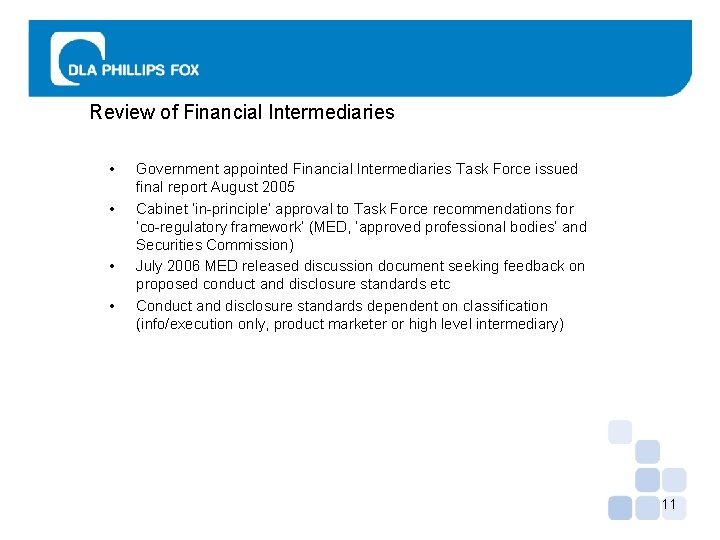 Review of Financial Intermediaries • • Government appointed Financial Intermediaries Task Force issued final