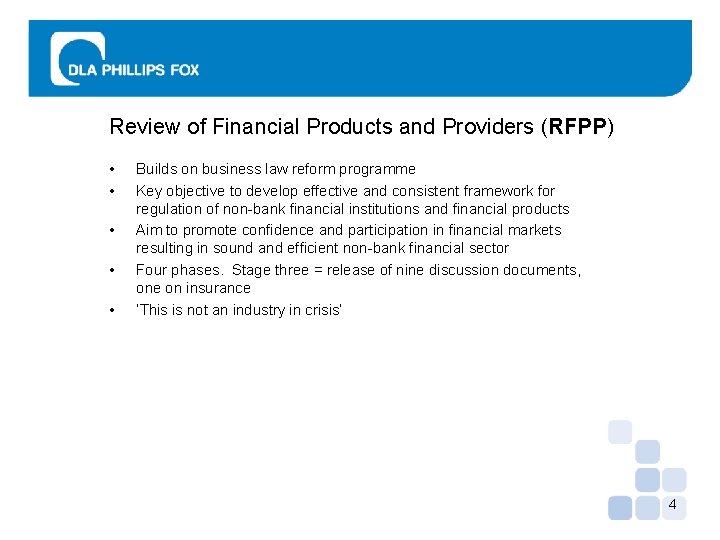 Review of Financial Products and Providers (RFPP) • • • Builds on business law