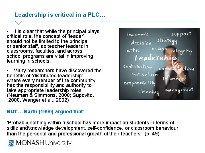 Leadership is critical in a PLC… • It is clear that while the principal