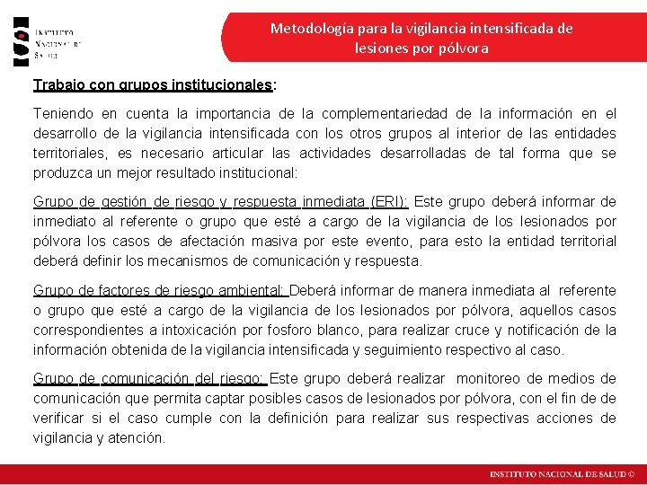 Metodología para la vigilancia intensificada de lesiones por pólvora Trabajo con grupos institucionales: Teniendo