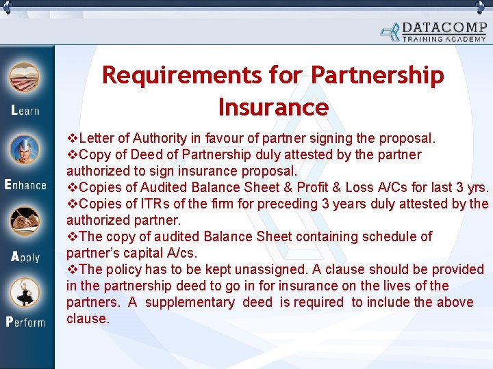 Requirements for Partnership Insurance v. Letter of Authority in favour of partner signing the Requirements for Partnership Insurance v. Letter of Authority in favour of partner signing the