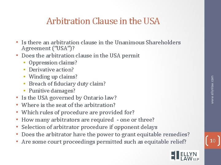  • Is there an arbitration clause in the Unanimous Shareholders Agreement (“USA”)? •