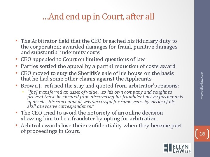 • The Arbitrator held that the CEO breached his fiduciary duty to the