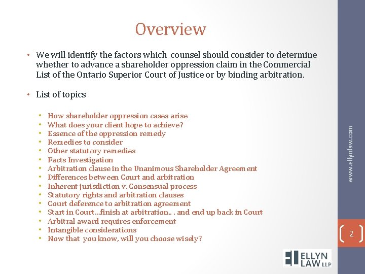 Overview • We will identify the factors which counsel should consider to determine whether