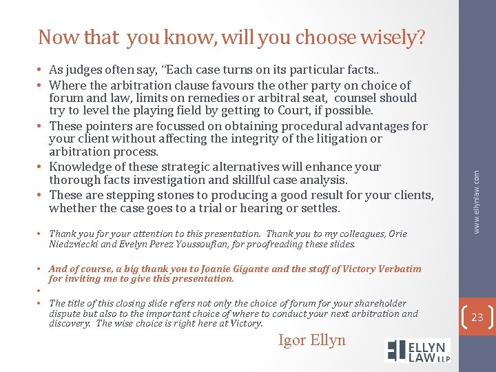  • As judges often say, “Each case turns on its particular facts. .