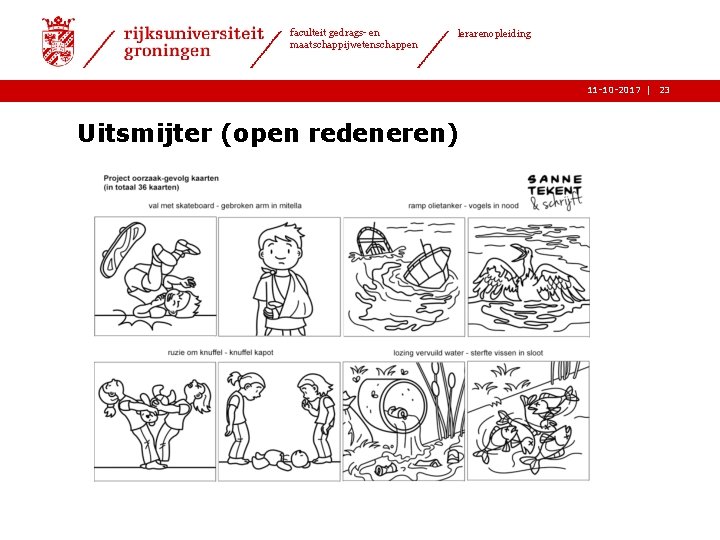 2 3 faculteit gedrags- en maatschappijwetenschappen lerarenopleiding 11 -10 -2017 | 23 Uitsmijter (open