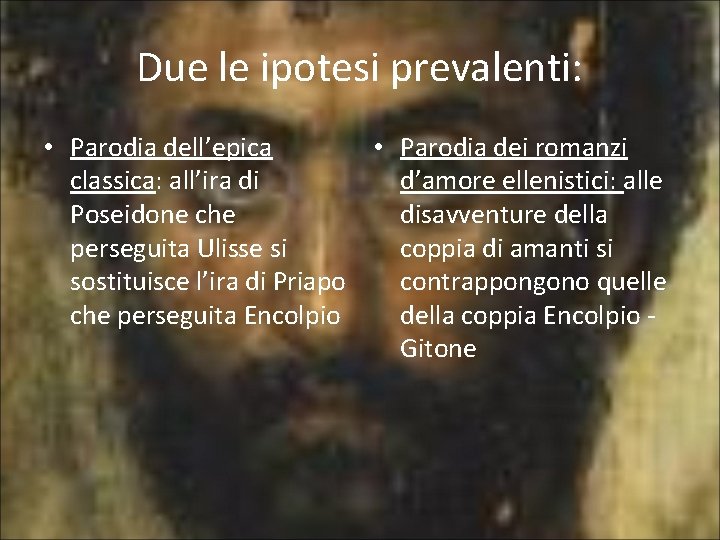 Due le ipotesi prevalenti: • Parodia dell’epica • Parodia dei romanzi classica: all’ira di