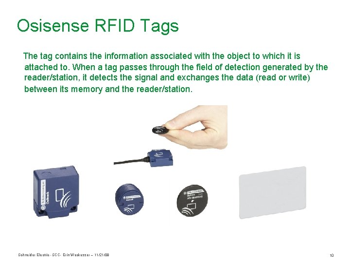 Osisense RFID Tags The tag contains the information associated with the object to which