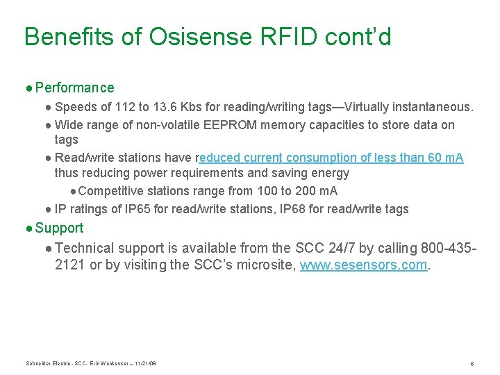 Benefits of Osisense RFID cont’d ● Performance ● Speeds of 112 to 13. 6