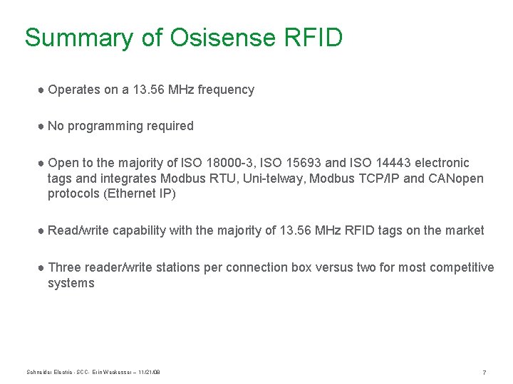 Summary of Osisense RFID ● Operates on a 13. 56 MHz frequency ● No